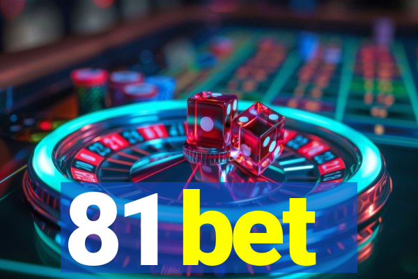 81 bet